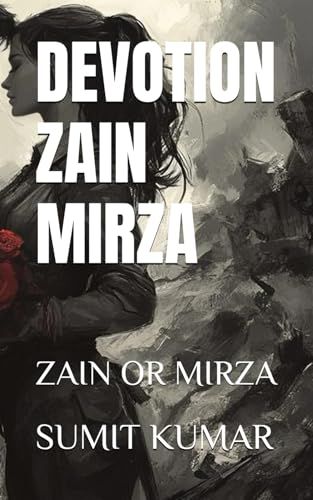 Devotion Zain Mirza: Zain Or Mirza