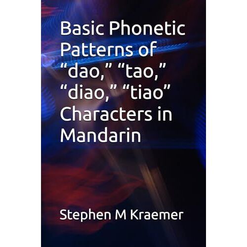 Basic Phonetic Patterns Of Dao, Tao, Diao, Tiao Characters In Mandarin