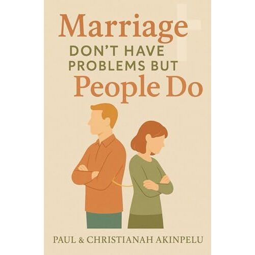 Marriage Don't Have Problems But People Do