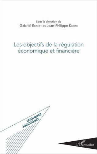 Les Objectifs De La Régulation Économique Et Financière
