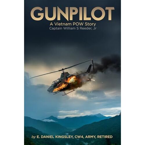 Gunpilot: A Vietnam Pow: Captain William S. Reeder Jr.