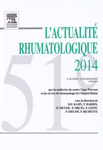 L'Actualité Rhumatologique 2014 - Marcel-Francis Kahn, Professeur Thomas Bardin, Olivier Meyer, Philippe Orcel, Frédéric Lioté, Philippe Dieudé, Pascal Richette
