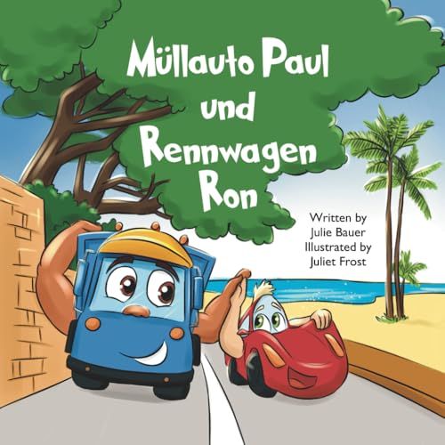 Müllauto Paul Und Rennwagen Ron (German Edition)