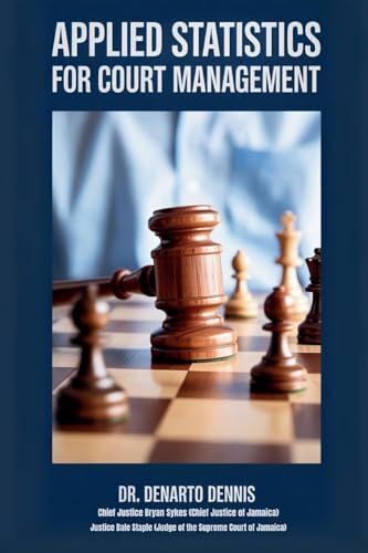 Applied Statistics For Court Management - The Ultimate Guide To Efficient Courts