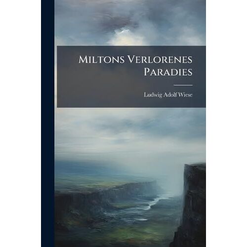 Miltons Verlorenes Paradies (German Edition)
