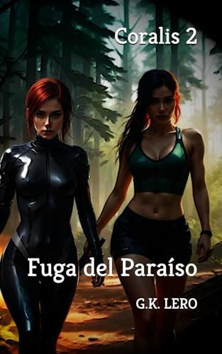 Coralis 2: Fuga Del Paraíso (Spanish Edition)