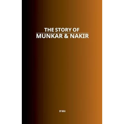 The Story Of Munkar & Nakir