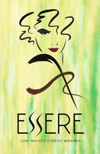 Essere - Zuni M. Cuervo Miranda (Spanish Edition)