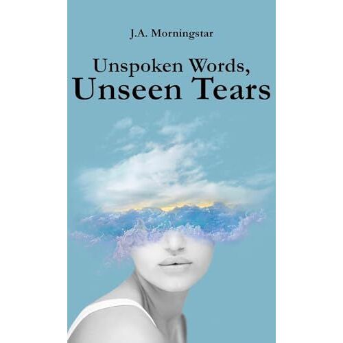 Unspoken Words, Unseen Tears