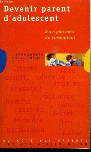 Devenir Parent D'Adolescent - Sans Parcours Du Combattant