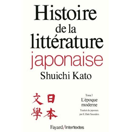 Histoire De La LittéRature Japonaise, Tome 3 - L'Epoque Moderne