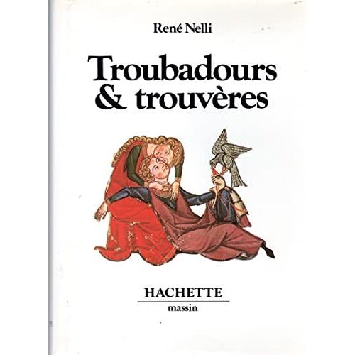 Troubadours Et Trouveres