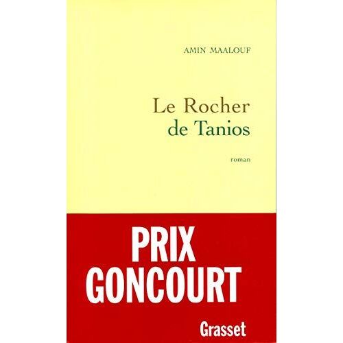 Le Rocher De Tanios - Prix Goncourt 1993