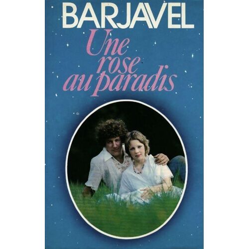Une Rose Au Paradis - René Barjavel