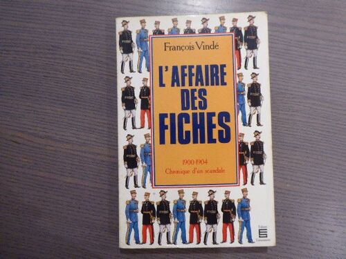 L'affaire Des Fiches. 1900-1904 Chroniqu