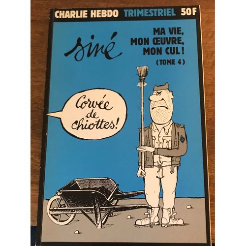 Siné Ma Vie Mon ?Uvre Mon Cul Tome 4