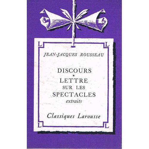  Lettres Sur Les Spectacles (Extraits)  Rousseau  Classique Larousse 
