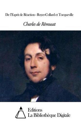 De L'esprit De Réaction - Royer-Collard Et Tocqueville