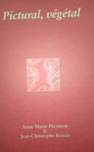 Pictural Vegetal Anne Marie Pecheur