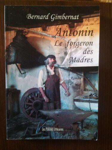 Antonin Le Forgeron Des Madres