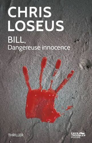 Bill. Dangereuse Innocence