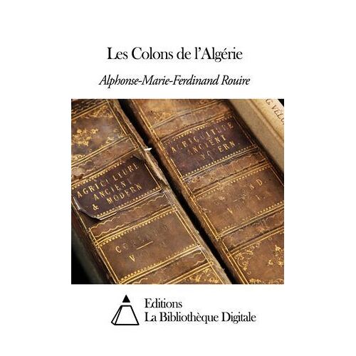 Les Colons De L'algérie