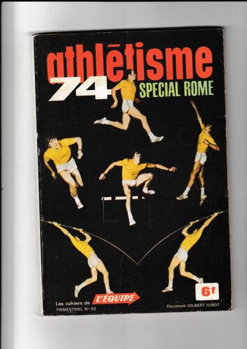 Athlétisme 74 Spécial Rome Les Cahiers De L'équipe N° 53 Championnats D'europe