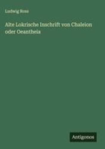 Alte Lokrische Inschrift Von Chaleion Oder Oeantheia