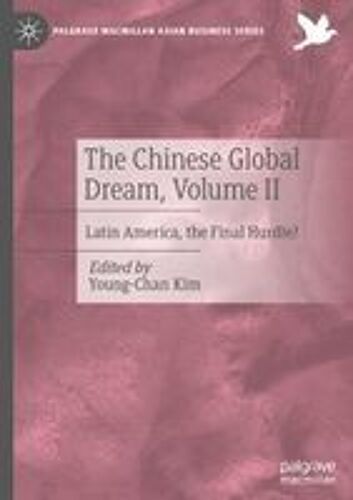 The Chinese Global Dream, Volume Ii
