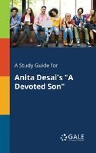 A Study Guide For Anita Desai's "A Devoted Son