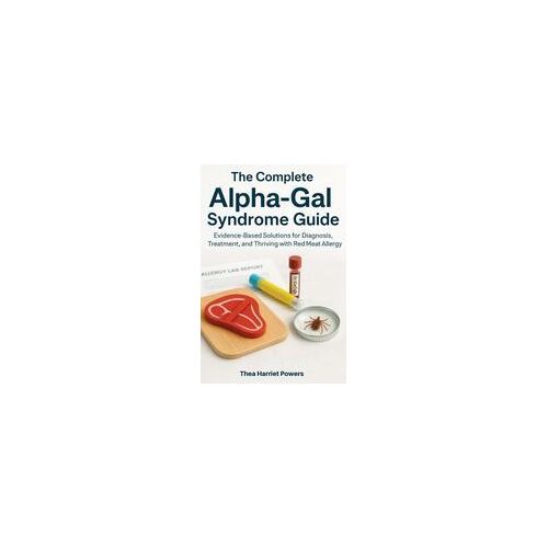 The Complete Alpha-Gal Syndrome Guide