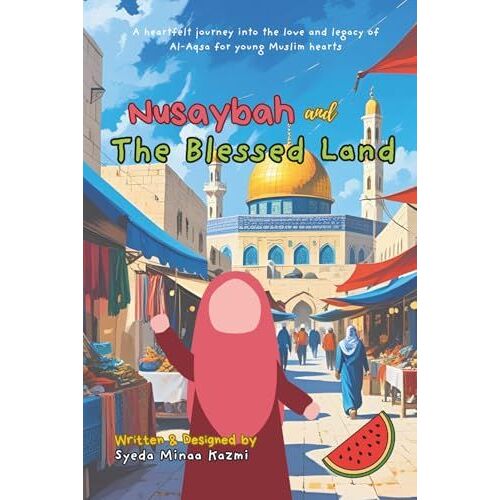 Nusaybah And The Blessed Land