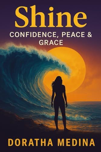 Shine: Confidence, Peace & Grace