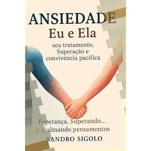 Eu E Ela: A Ansiedade E Suas Variações (Portuguese Edition)
