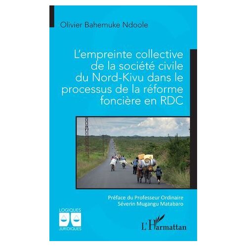 L'empreinte Collective De La Société Civile Du Nord-Kivu Dans Le Processus De La Réforme Foncière En Rdc