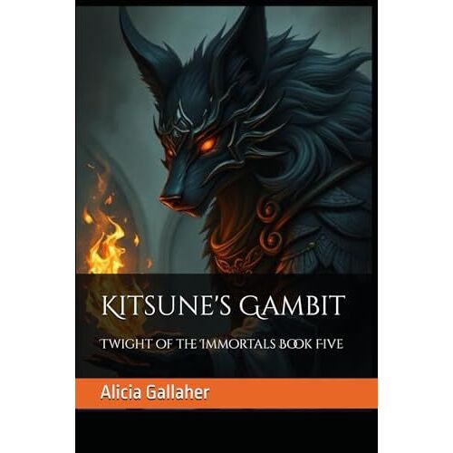 Kitsune's Gambit (Twilight Of The Immortals)