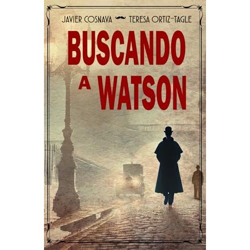 Buscando A Watson (Los Casos Del Falso Sherlock Holmes) (Spanish Edition)