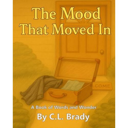 The Mood That Moved In (Books Of Words And Wonder)