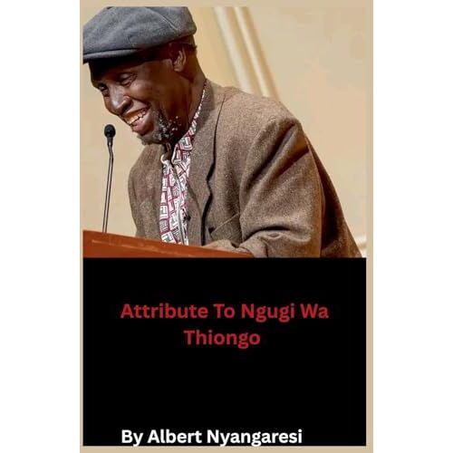Attribute To Ngugi Wa Thiongo