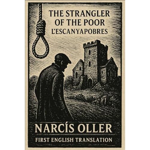 The Strangler Of The Poor: L'escanyapobres First English Translation