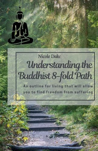 Understanding The Buddhist 8-Fold Path