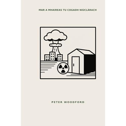 Mar A Mhaireas Tu Cogadh Niùclàrach (Scots Edition)
