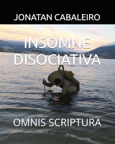 Insomne Disociativa: Omnis Scriptura (Spanish Edition)