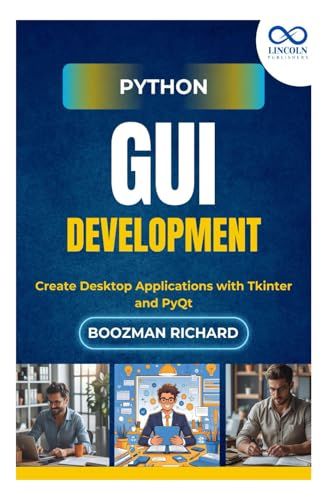 Python Gui Development: Create Desktop Applications With Tkinter And Pyqt