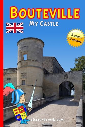 Bouteville, My Castle (French Edition)