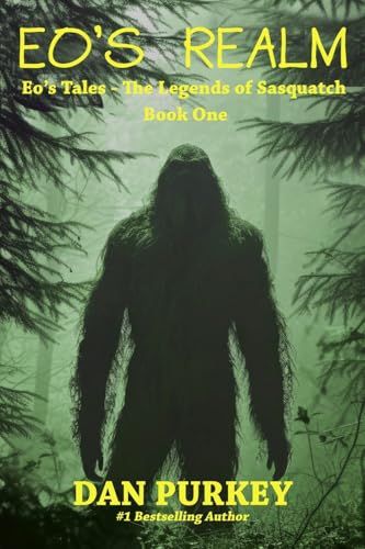 Eo's Realm: Eo's Tales - The Legends Of Sasquatch, Book One