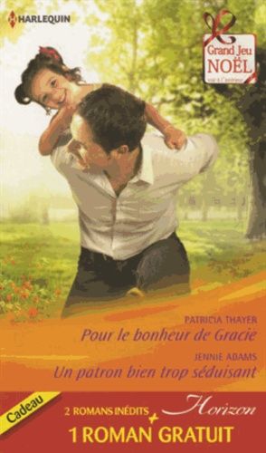 Pour Le Bonheur De Gracie - Un Patron Bien Trop Séduisant - Amoureuse D'un Play-Boy