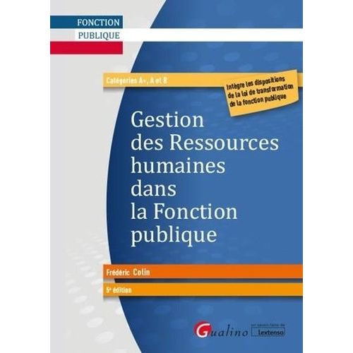 Gestion Des Ressources Humaines Dans La Fonction Publique - Catégories A+, A Et B
