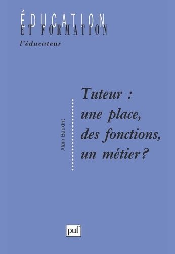 Tuteur, Une Place, Des Fonctions, Un Métier ?