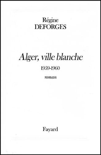 La Bicyclette Bleue - Tome 8 - Alger, Ville Blanche - 1959-1960